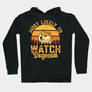 Most likely to watch Dogecoin. Dogecoin investor design Hoodie